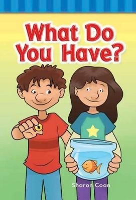 Book cover for What Do You Have?