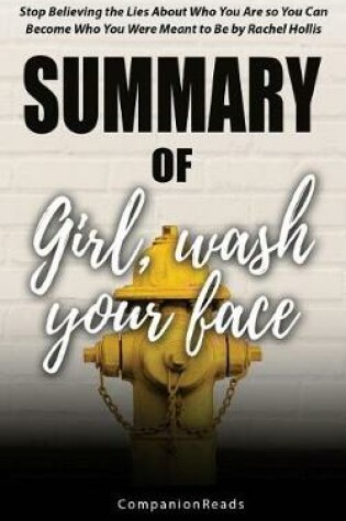Cover of Summary of Girl, Wash Your Face