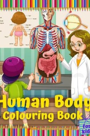 Cover of Human Body Colouring Book for Kids