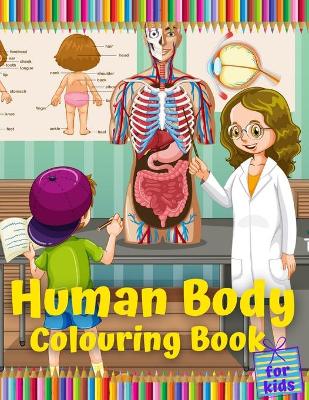 Cover of Human Body Colouring Book for Kids