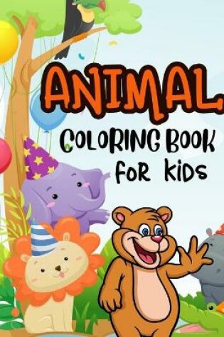 Cover of Animal Coloring Book For Kids