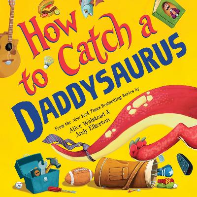 Book cover for How to Catch a Daddysaurus