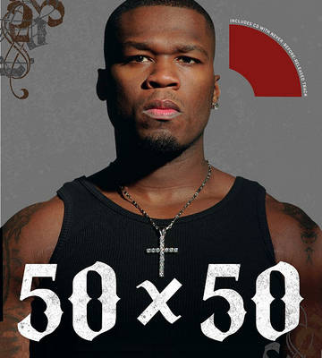 Book cover for 50 x 50: 50 cent In His Own Words