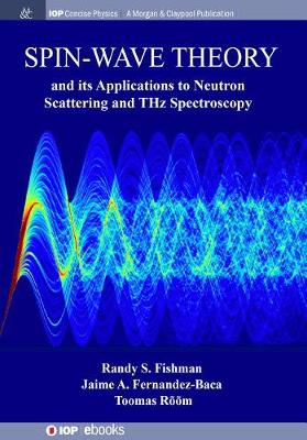 Cover of Spin-Wave Theory and Its Applications to Neutron Scattering and Thz Spectroscopy