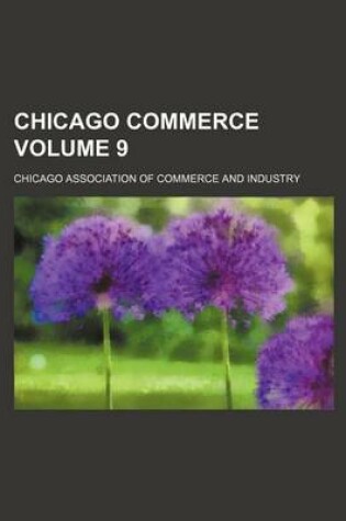 Cover of Chicago Commerce Volume 9