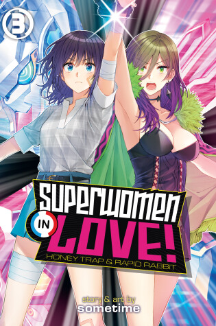 Cover of Superwomen in Love! Honey Trap and Rapid Rabbit Vol. 3