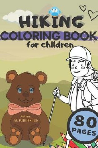 Cover of Hiking Coloring Book For Children