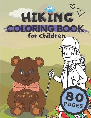 Book cover for Hiking Coloring Book For Children