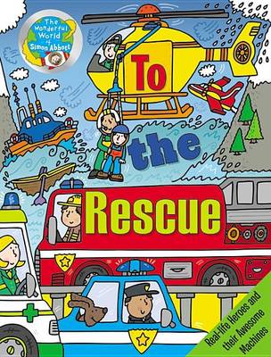 Book cover for The Wonderful World of Simon: To the Rescue