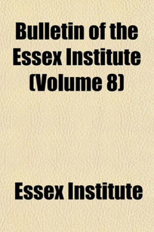 Cover of Bulletin of the Essex Institute Volume 16-20