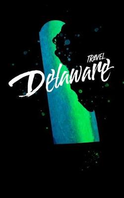 Book cover for Travel Delaware