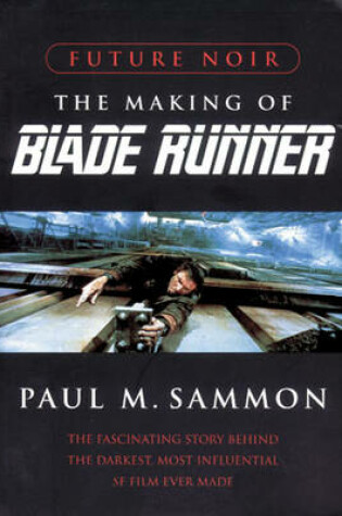 Cover of Future Noir: The Making of Blade Runner