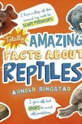 Cover of Totally Amazing Facts about Reptiles
