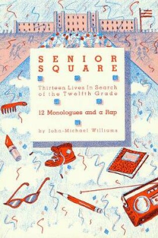 Cover of Senior Square - 12 Monologues and a Rap