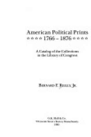 Cover of American Political Prints in the Library of Congress, Catalogue of, 1766-1876