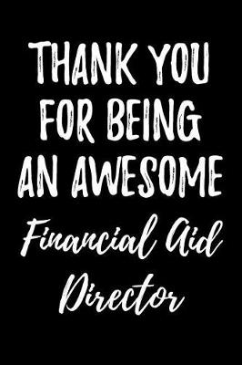 Book cover for Thank You for Being an Awesome Financial Aid Director