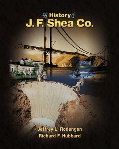 Book cover for The History of J.F. Shea Co.