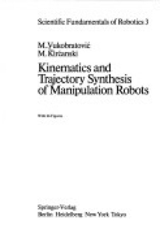 Cover of Kinematics and Trajectories Synthesis of Manipulation Robots