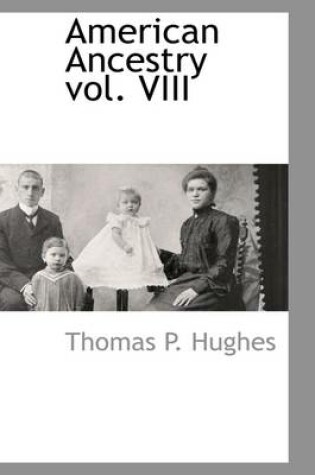 Cover of American Ancestry Vol. VIII