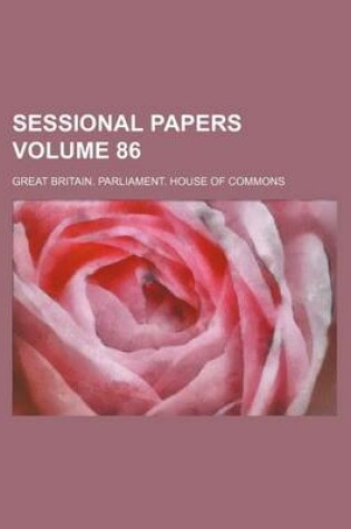 Cover of Sessional Papers Volume 86