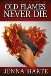 Book cover for Old Flames Never Die