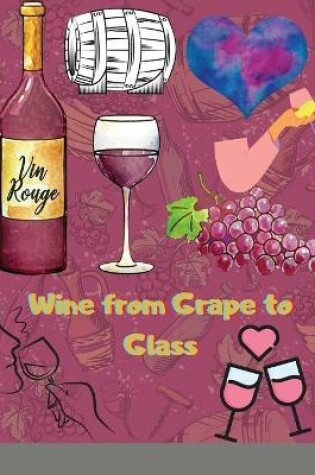 Cover of Wine from Grape to Glass
