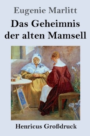 Cover of Das Geheimnis der alten Mamsell (Großdruck)