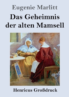 Book cover for Das Geheimnis der alten Mamsell (Großdruck)