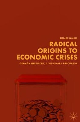 Cover of Radical Origins to Economic Crises