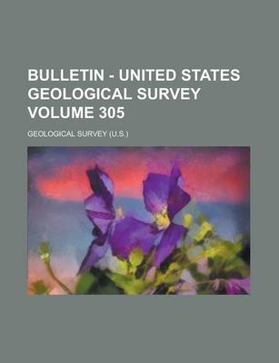 Book cover for Bulletin - United States Geological Survey Volume 305