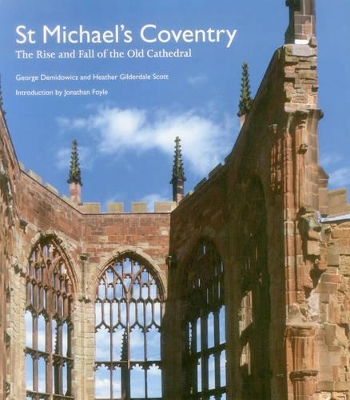 Book cover for St Michael's Coventry: The Rise and Fall of the Old Cathedral