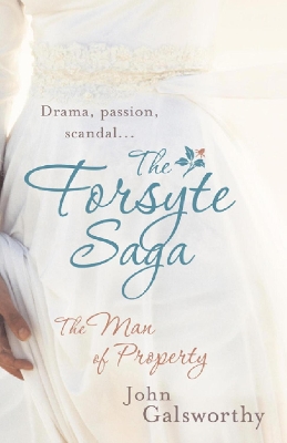 Cover of The Forsyte Saga 1: The Man of Property