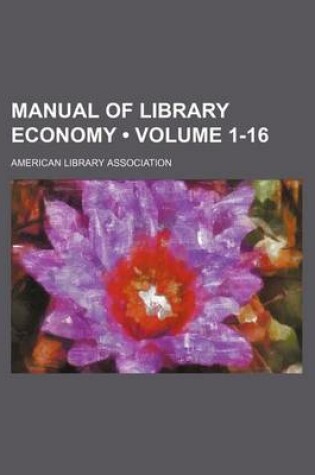 Cover of Manual of Library Economy (Volume 1-16 )