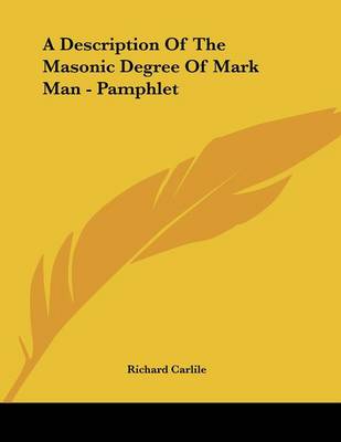 Book cover for A Description of the Masonic Degree of Mark Man - Pamphlet