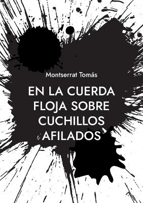 Book cover for En la cuerda floja sobre cuchillos afilados