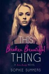 Book cover for This Broken Beautiful Thing