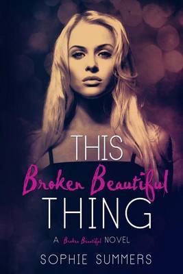 Cover of This Broken Beautiful Thing