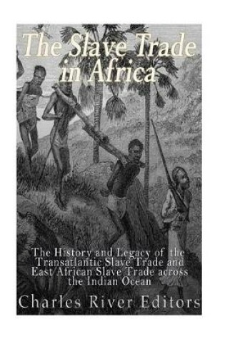 Cover of The Slave Trade in Africa