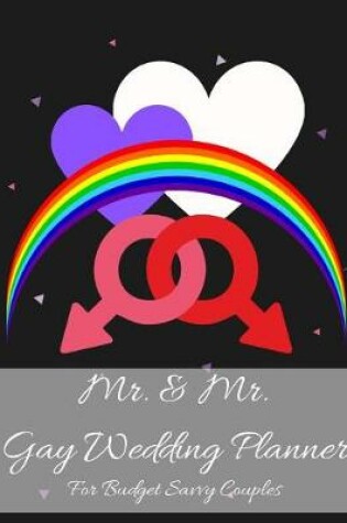 Cover of Mr. & Mr. Gay Wedding Planner For Budget Savvy Couples