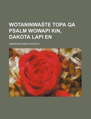 Book cover for Wotaninwa Te Topa Qa Psalm Wowapi Kin, Dakota Lapi En