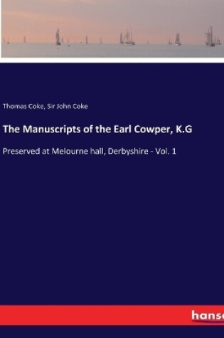 Cover of The Manuscripts of the Earl Cowper, K.G