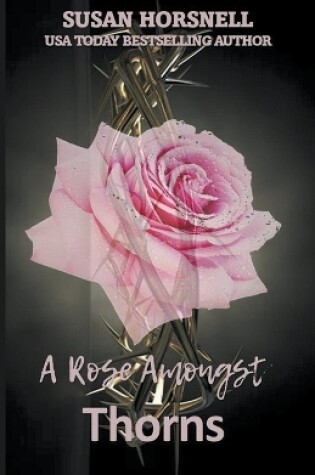Cover of A Rose Amongst Thorns