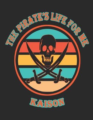 Book cover for The Pirate's Life For Me Kaison