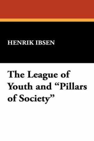 Cover of The League of Youth and Pillars of Society