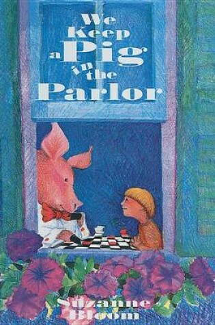 Cover of We Keep a Pig in the Parlor