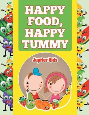 Book cover for Happy Food, Happy Tummy