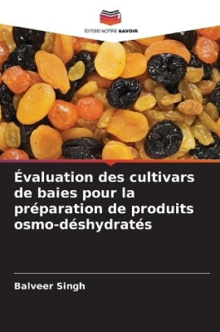 Cover of Évaluation des cultivars de baies pour la préparation de produits osmo-déshydratés