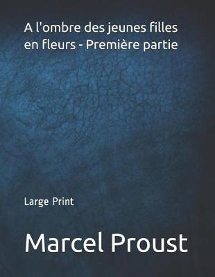 Book cover for A l'ombre des jeunes filles en fleurs - Première partie