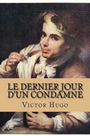 Cover of Le Dernier Jour d'Un Condamne