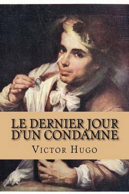 Book cover for Le Dernier Jour d'Un Condamne